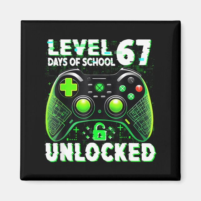 Level 67 Days Of School Unlocked Gamer Video Funny Magnet (Vorne)