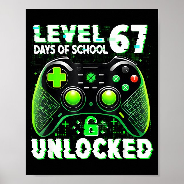 Level 67 Days Of School Unlocked Gamer Video Funny Poster (Vorne)