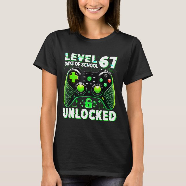 Level 67 Days Of School Unlocked Gamer Video Funny T-Shirt (Vorderseite)