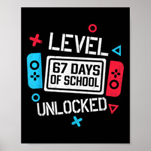 Level 67 Schultage freigeschaltet Gamer Video Lust Poster