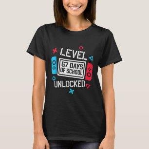Level 67 Schultage freigeschaltet Gamer Video Lust T-Shirt