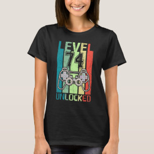 Level 74 Unlock Video Gamer 74. Geburtstags-T-Shir T-Shirt