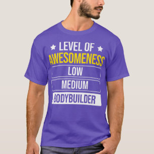 Level of Awesomeness Bodybuilder Fitness Gym Quote T-Shirt