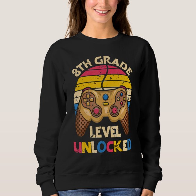 Level Uncked 8th Grade Gamer Back to School Firs Sweatshirt (Vorderseite)