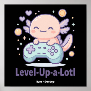Level-Up-a-Lotl Süßer Gamer Axolotl Kawaii Cozy Poster
