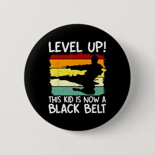 Level Up Dieser Kid Ist Jetzt Ein Schwarzgurtel Ka Button
