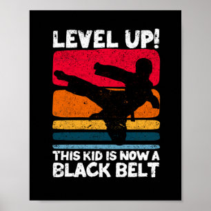 Level up dieses Kids ist jetzt ein schwarzer Gürte Poster