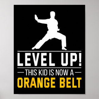 Level Up! Dieses Kind hat jetzt einen orangen Gürt Poster