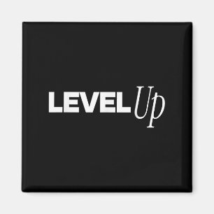 Level Up - Gamer Inspirational Magnet