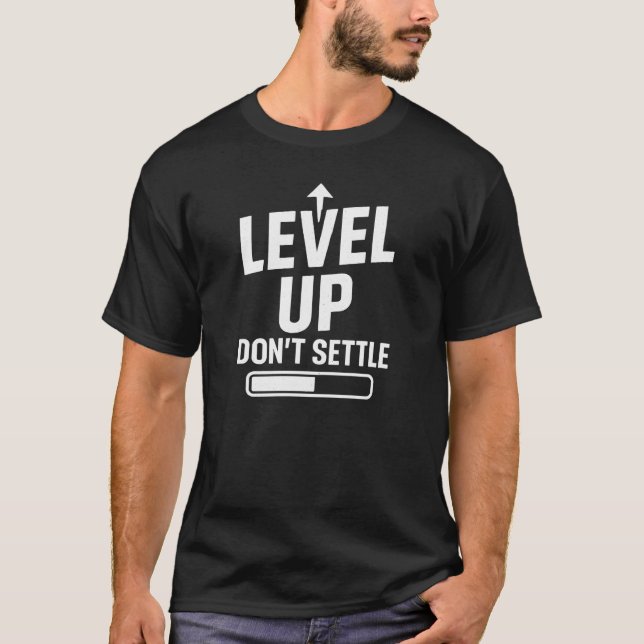 Level-Up lässt sich nicht regeln T-Shirt (Vorderseite)