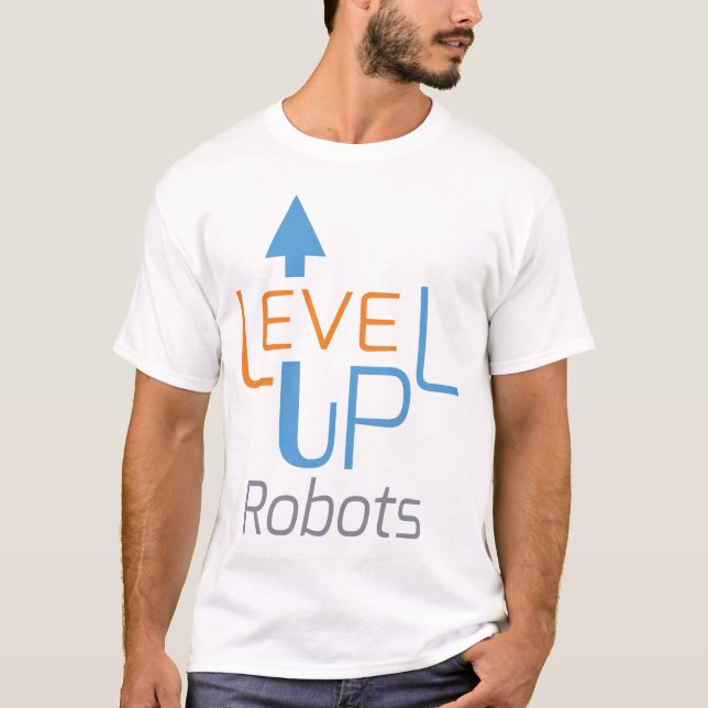 Level-Up-Roboter-T - Shirt (Vorderseite)