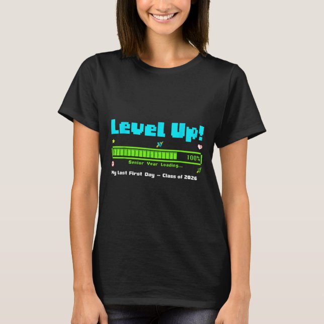 Level Up Senior Year CL of 2026 Mein letzter erste T-Shirt (Vorderseite)