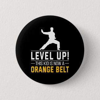 Level Up! This Kid Is Now A Orange Belt Karate Awa Button