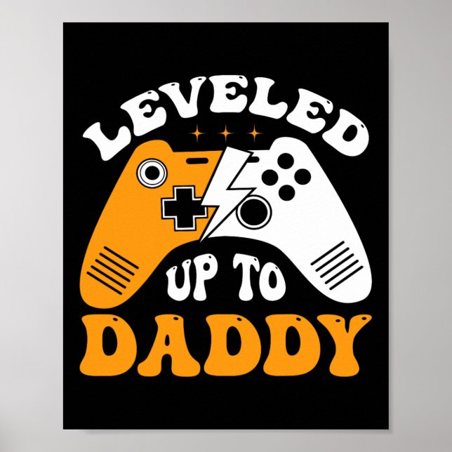 Level Up to Daddy for New Daddy Video Gam Poster (Vorne)