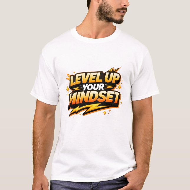 Level Up Your Mindset T-Shirt (Vorderseite)