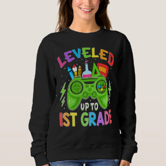Leveled Up To 1st Grade Gamer Back To School Stude Sweatshirt