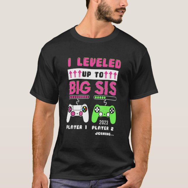 Leveled Up To Big Sister 2023 Cute Im Going To Be  T-Shirt (Vorderseite)