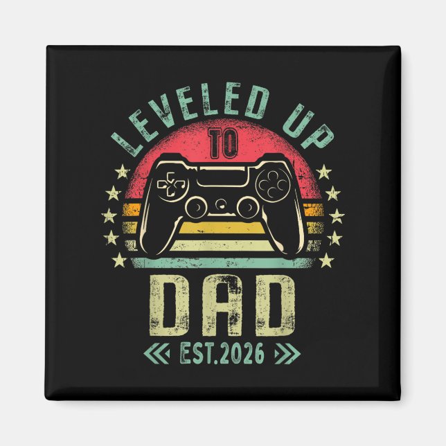 Leveled Up To Dad 2026 Promoted To Daddy Level Unl Magnet (Vorne)