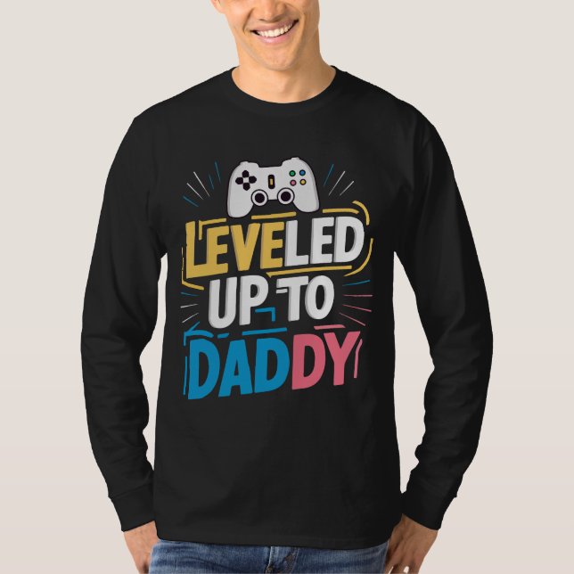 Leveled up to Daddy T-Shirt (Vorderseite)