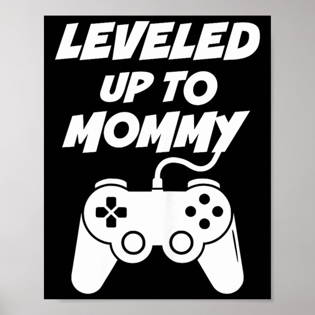 Leveled Up To Mommy  Poster (Vorne)