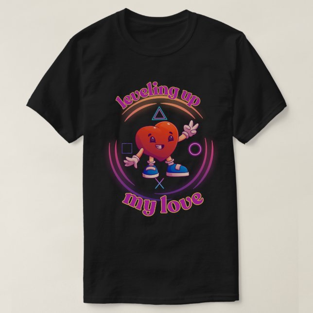Leveling Up My Love Gamer Valentine Heart T-Shirt (Design vorne)