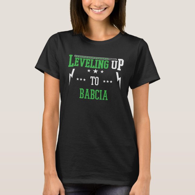 Leveling Up To Babcia  For Becoming Babcia T-Shirt (Vorderseite)