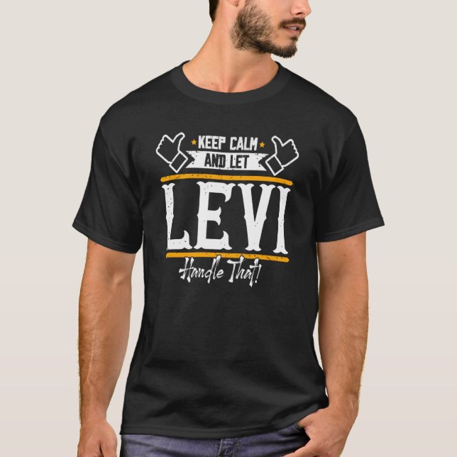 Levi Behielt Calm und ließ Levi damit T-Shirt (Vorderseite)