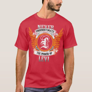 Levi Name Shirt nie unterschätzen den Power von L
