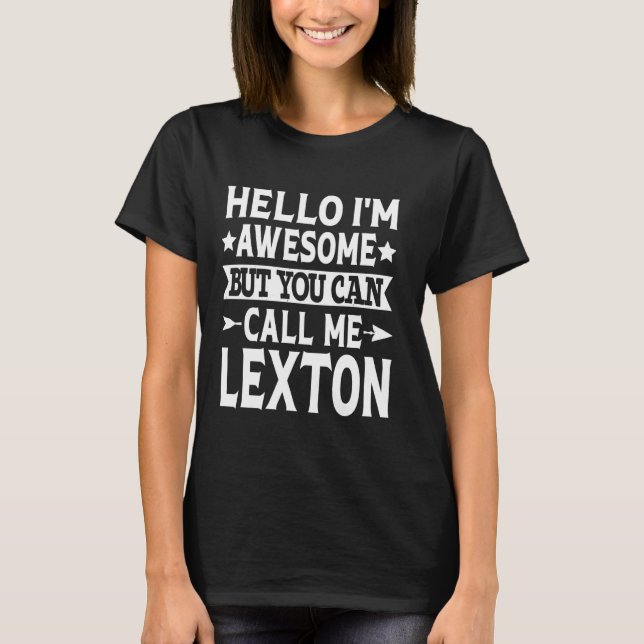 Lexton Funny Vorname Hallo Ich bin Phantastisch Ca T-Shirt (Vorderseite)
