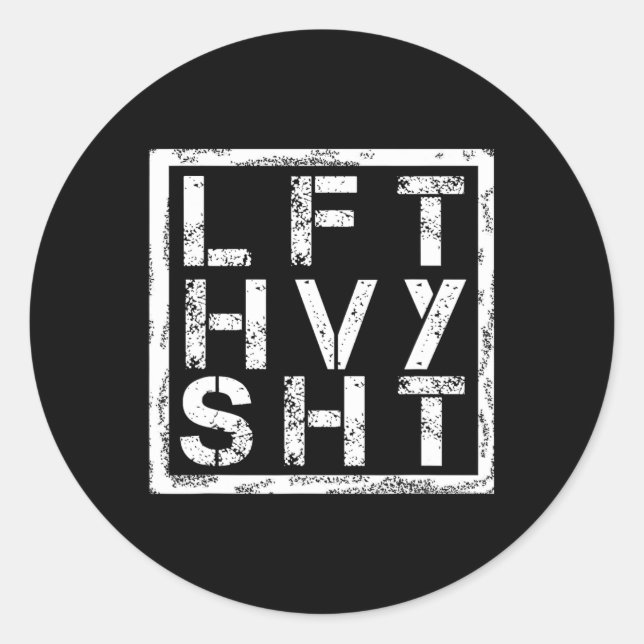 Lft Hvy Sht - Heavy Shi heben... - Runder Aufkleber (Vorderseite)