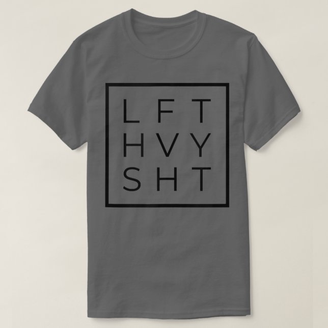 Lft Hvy Sht T-Shirt (Design vorne)