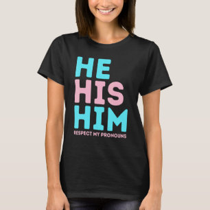 LGBit Pride Respektiert meine Pronos, seinen Er Ih T-Shirt