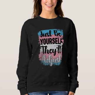 LGBit Trans sind Sie selbst sie passen Transgender Sweatshirt