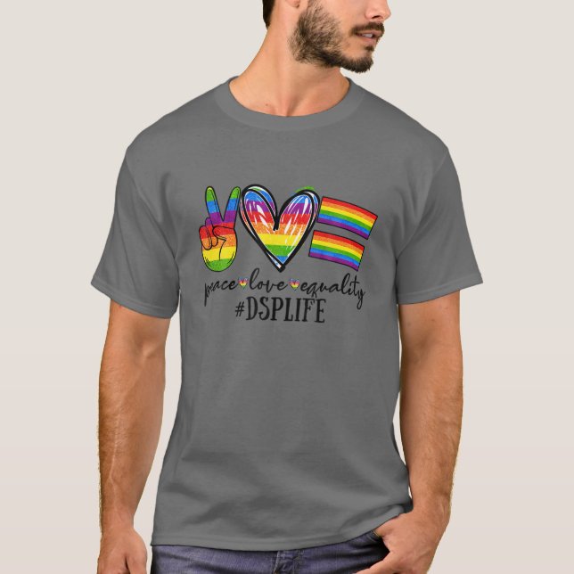 LGBT DSP Peace Liebe Equality DSP Direct Support P T-Shirt (Vorderseite)