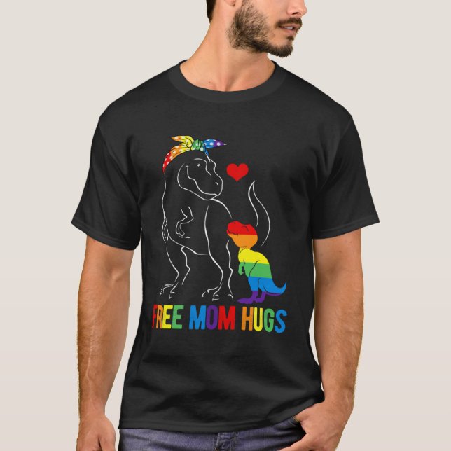 LGBT Free Mom Hugs Dinosaur Rex Mamasaurus Ally Ra T-Shirt (Vorderseite)