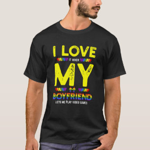 LGBT Gamer und ich Liebe es, wenn mein Freund mich T-Shirt