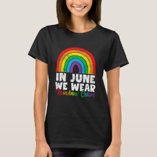 Lgbt Gay Ally im Juni tragen wir Regenbogenfarben  T-Shirt