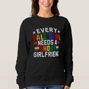 LGBT Gay Pride Jedes große Mädchen braucht ein Kur Sweatshirt