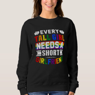 LGBT Gay Pride Jedes große Mädchen braucht ein Kur Sweatshirt