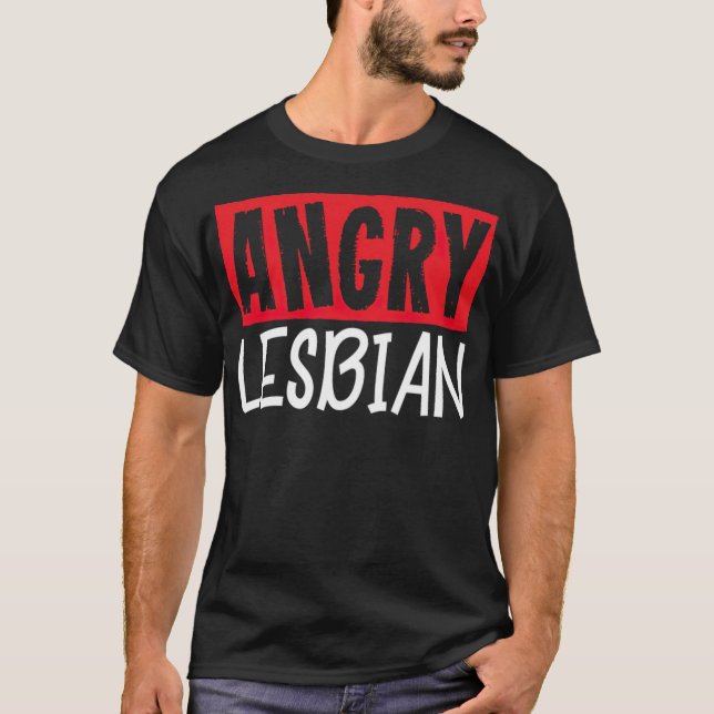 LGBT-Gay Pride Lesbisch-Angry Lesbian - Standardsc T-Shirt (Vorderseite)