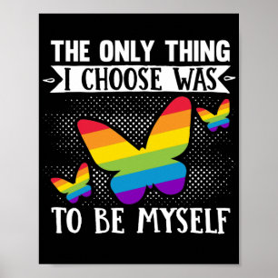 LGBT Gay Pride Monat das Einzige, was ich auswähle Poster
