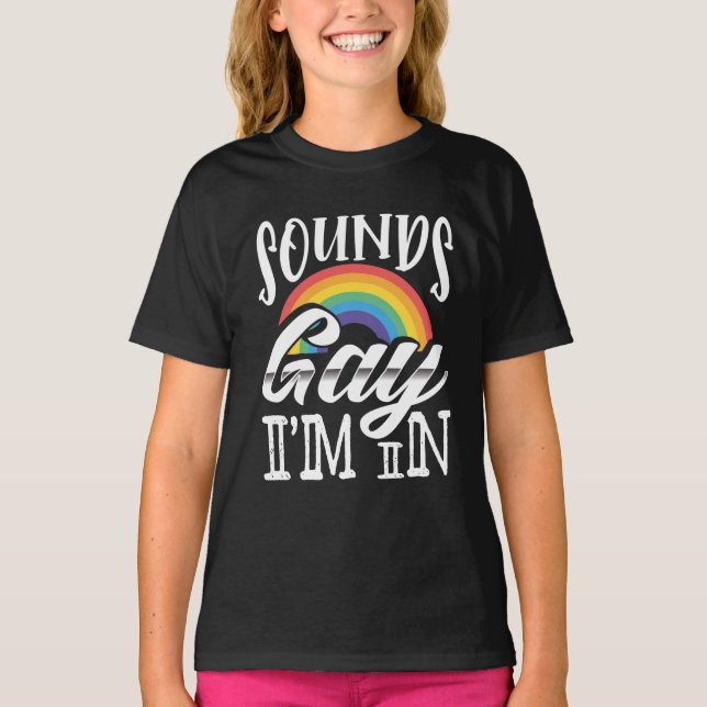 LGBT Gay Pride Month Sounds Gay Im T-Shirt (Vorderseite)