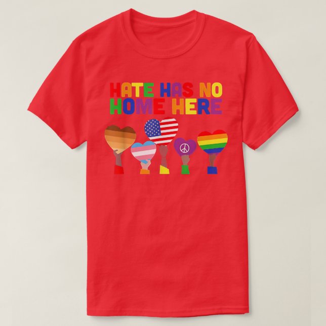 LGBT Hate hat hier keine Zuhause  T-Shirt (Design vorne)