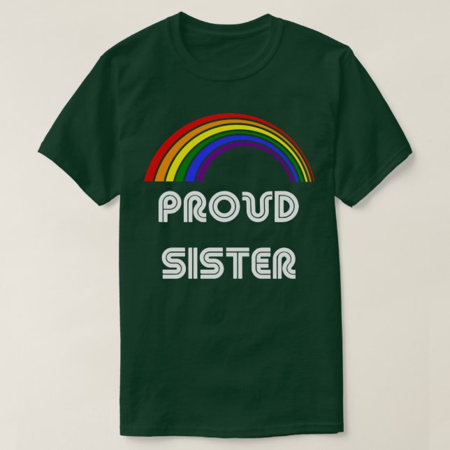 LGBT-LGBT-Preis für LGBTQ-Unterstützer, proud Sist T-Shirt (Design vorne)