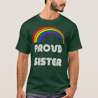 LGBT-LGBT-Preis für LGBTQ-Unterstützer, proud Sist T-Shirt