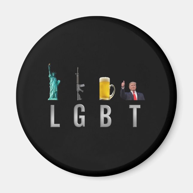 LGBT - Liberty Guns Beer Trump 6 Magnet (Vorne)