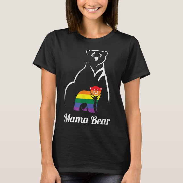 LGBT Mama Bear Gay Pride Gleichberechtigung Rainbo T-Shirt (Vorderseite)