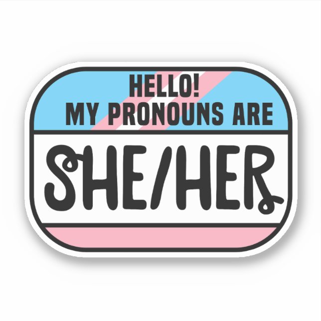 LGBT Name Tag Transgender Pronos Sie Aufkleber (Vorderseite)