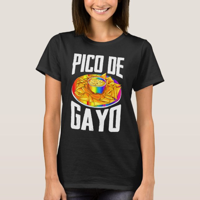 Lgbt Pico De Gayo Gay Pride Gay Rainbow 1 T-Shirt (Vorderseite)