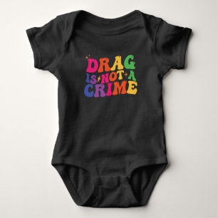 LGBT Pride DRAG IST KEINE STRAFVERKEHRSVERSORGUNG Baby Strampler